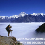 Every Accomplishment starts with the Decision to Try