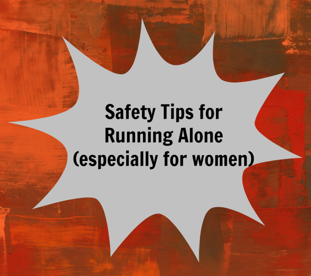 Safety Tips for Running Alone