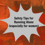 Safety Tips for Running Alone #RunSafe