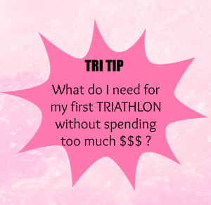 What do I need for my first Triathlon?