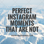Every Run is not the Perfect Instagram Moment
