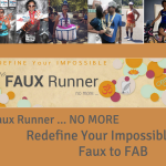 Faux Runner … No More: From FAUX to FAB