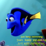 Just Keep Swimming