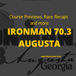 Ironman 70.3 Augusta – Everything You Want to Know