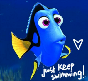 Just Keep Swimming