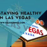 Tips for Staying Healthy in Las Vegas