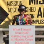 What I learnt from NOT making my goal at Marine Corps Marathon