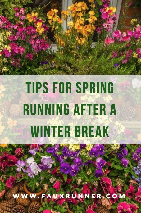 TIPS FOR SPRING RUNNING AFTER A WINTER BREAK