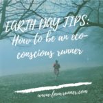 Earth Day Tips – How to be an eco-conscious runner