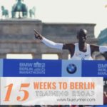 15 Weeks to Berlin: Training Recap